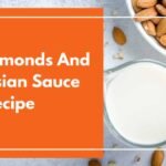 Food Processor Almonds And Asian Sauce Recipe: Best Method